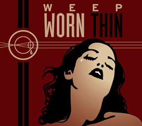 Weep – Worn Thin (Projekt)