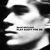 David Westlake - Play Dusty For Me (Angular)