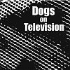 Dogs on Television
