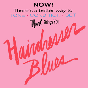 Hunx - Hairdresser Blues