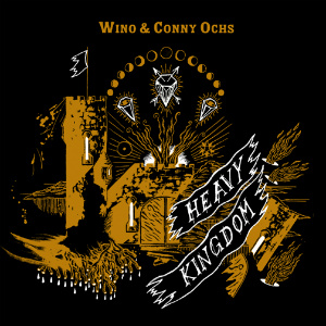 Wino & Conny Ochs Heavy Kingdom