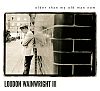 Loudon Wainwright III - Older Than My Old Man Now