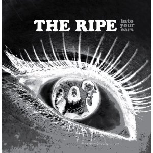 The Ripe Into Your Ears