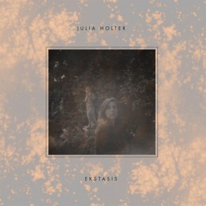 Julia Holter - Ekstasis Julia Holter - Ekstasis