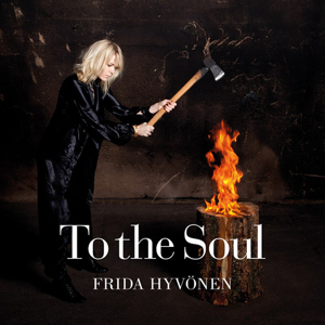 Frida Hyvönen - To the Soul Frida Hyvönen - To the Soul