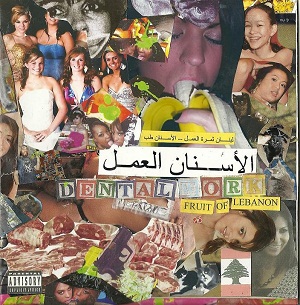 Fever Zone Dental Work Fruit of Lebanon Love Earth Music Placenta