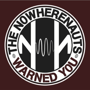 The Nowherenauts - Warned You The Nowherenauts - Warned You