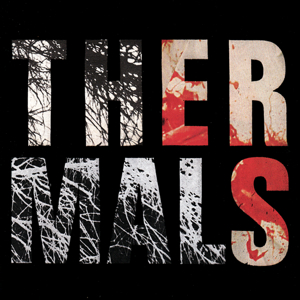 The Thermals - Desperate Ground The Thermals - Desperate Ground